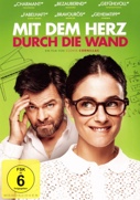 Cover: Mit dem Herz durch die Wand